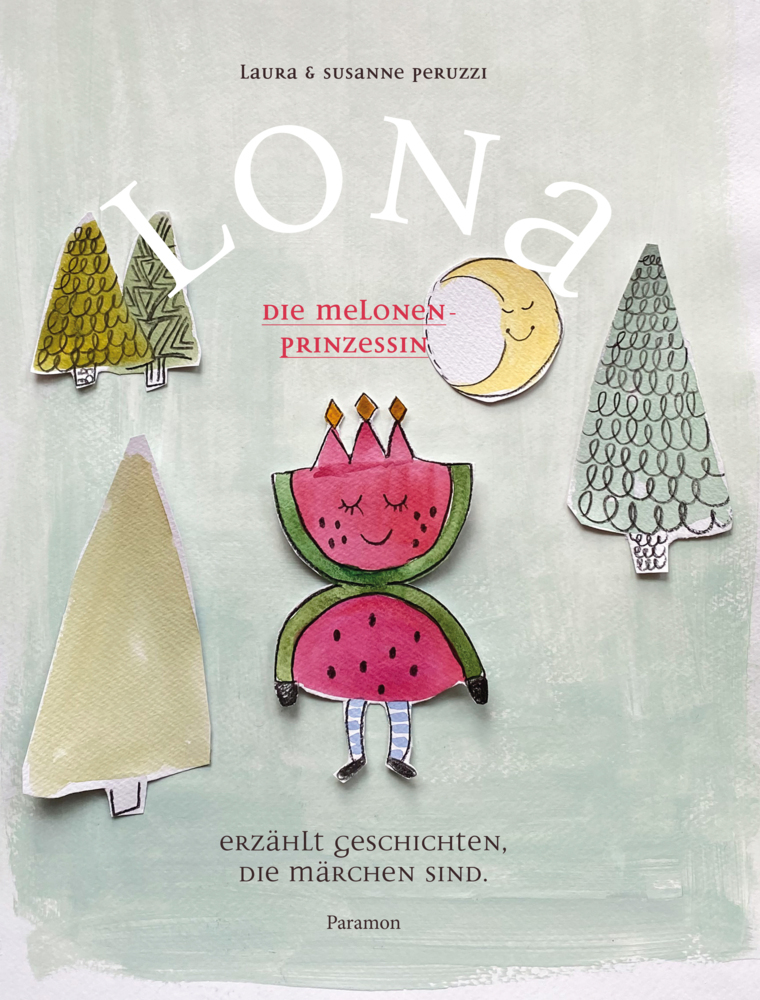 Cover: 9783038306122 | LONA, die Melonenprinzessin | Erzählt Geschichten, die Märchen sind