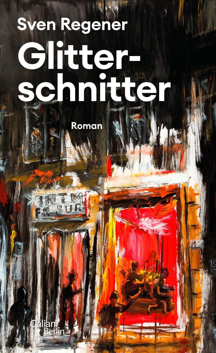 Cover: 9783869712345 | Glitterschnitter | Roman | Sven Regener | Buch | 470 S. | Deutsch