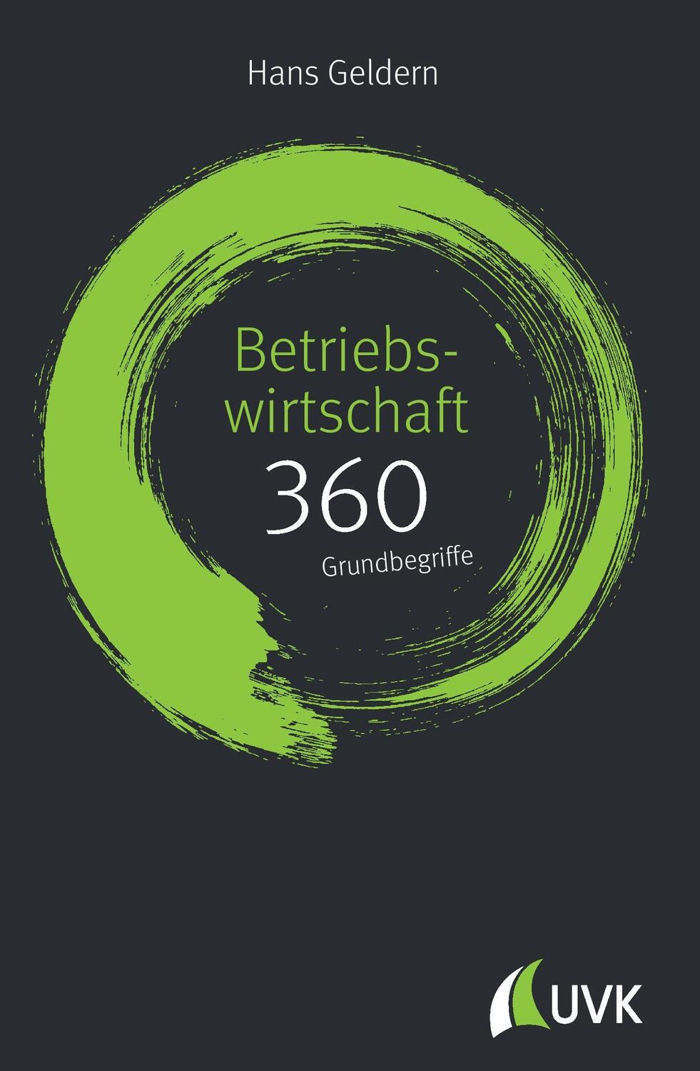 Cover: 9783867647809 | Betriebswirtschaft: 360 Grundbegriffe kurz erklärt | Hans Geldern