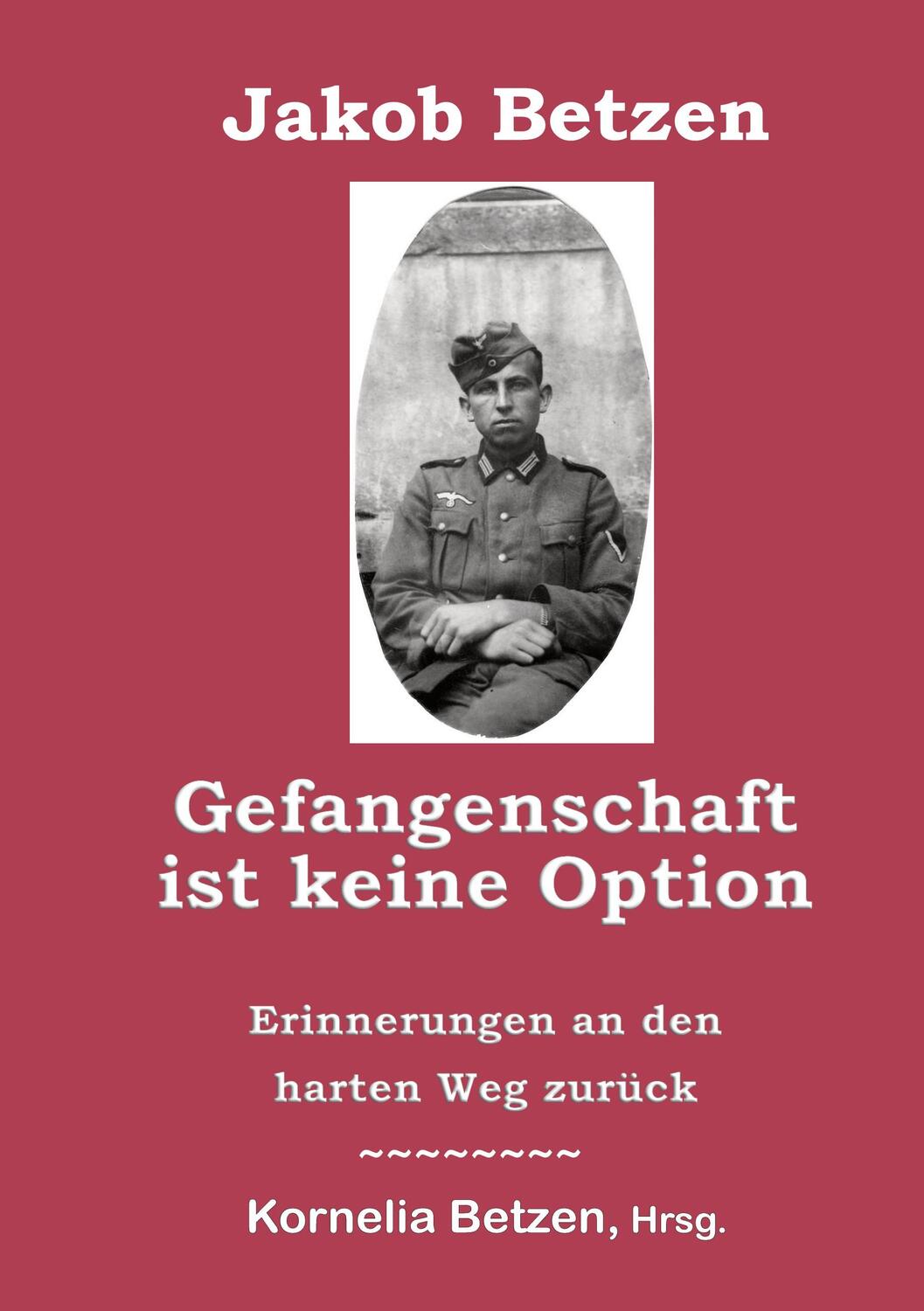 Cover: 9783752622096 | Gefangenschaft ist keine Option | Jakob Betzen | Taschenbuch | Deutsch