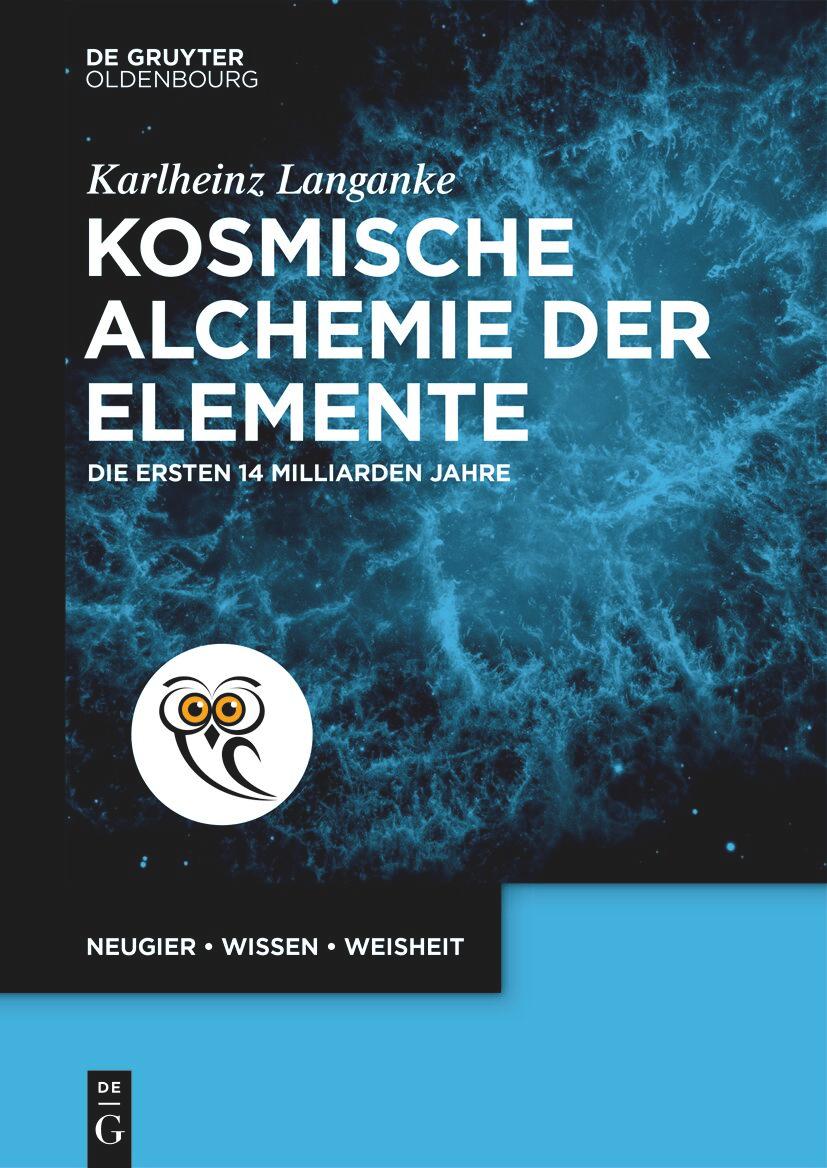 Cover: 9783111468358 | Kosmische Alchemie der Elemente | Die ersten 14 Milliarden Jahre | X