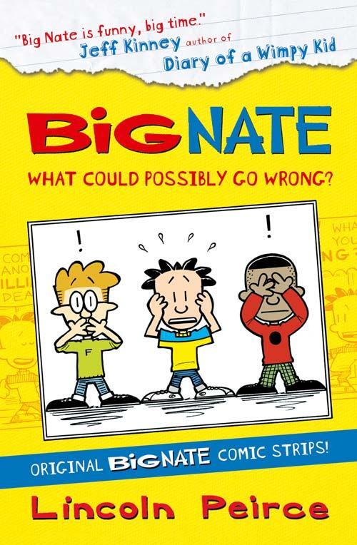 Cover: 9780007478316 | Big Nate Compilation 1: What Could Possibly Go Wrong? | Lincoln Peirce
