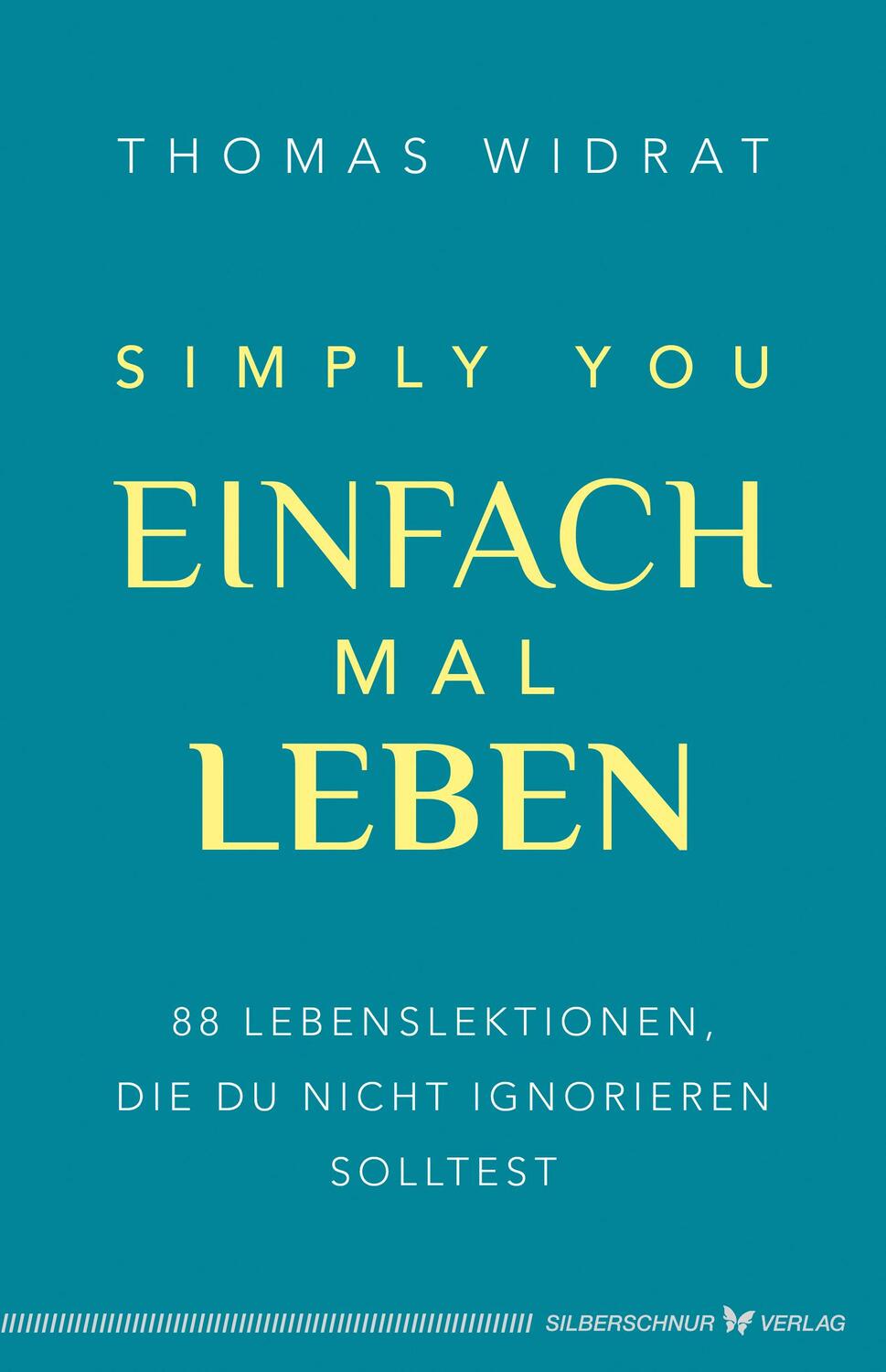 Cover: 9783969330814 | Einfach mal leben - Simply you | Thomas Widrat | Taschenbuch | 224 S.
