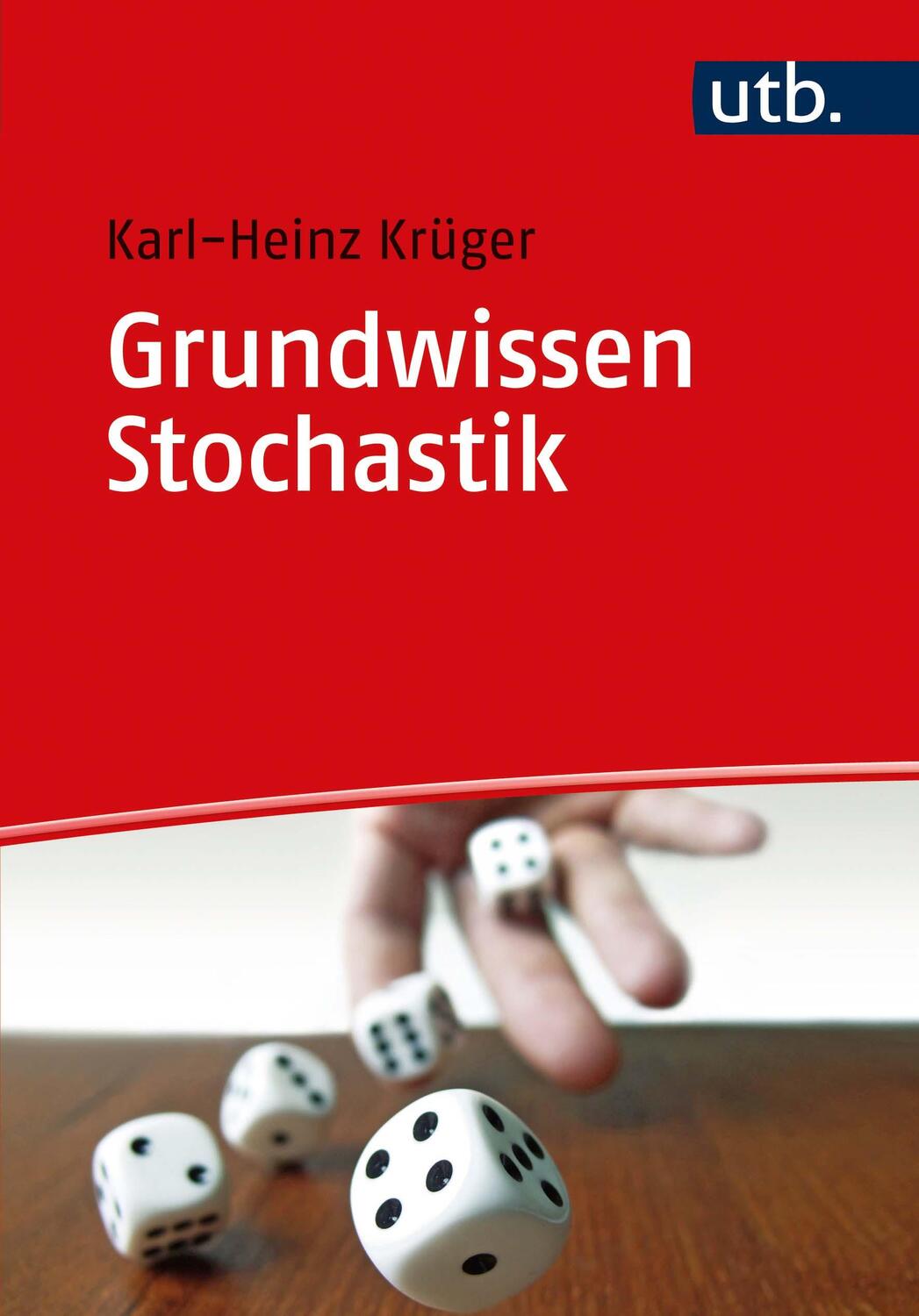 Cover: 9783825252526 | Grundwissen Stochastik | Karl-Heinz Krüger | Taschenbuch | 206 S.