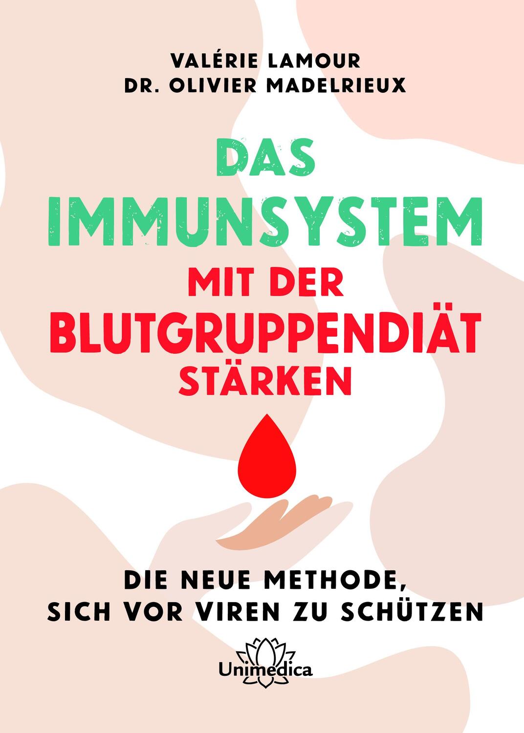 Cover: 9783962573102 | Das Immunsystem mit der Blutgruppendiät stärken | Lamour (u. a.)
