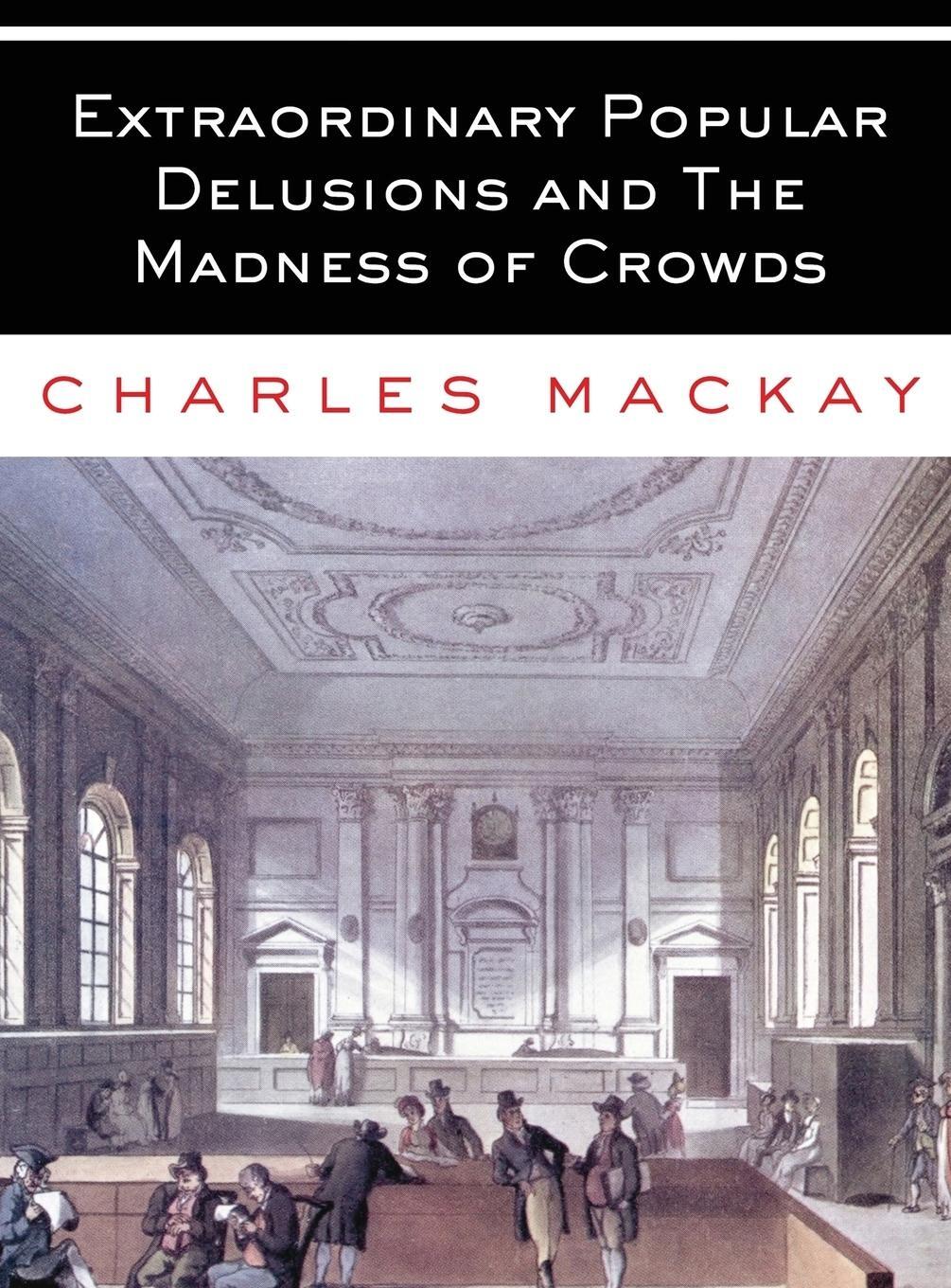 Cover: 9781088138489 | Extraordinary Popular Delusions and The Madness of Crowds | Mackay