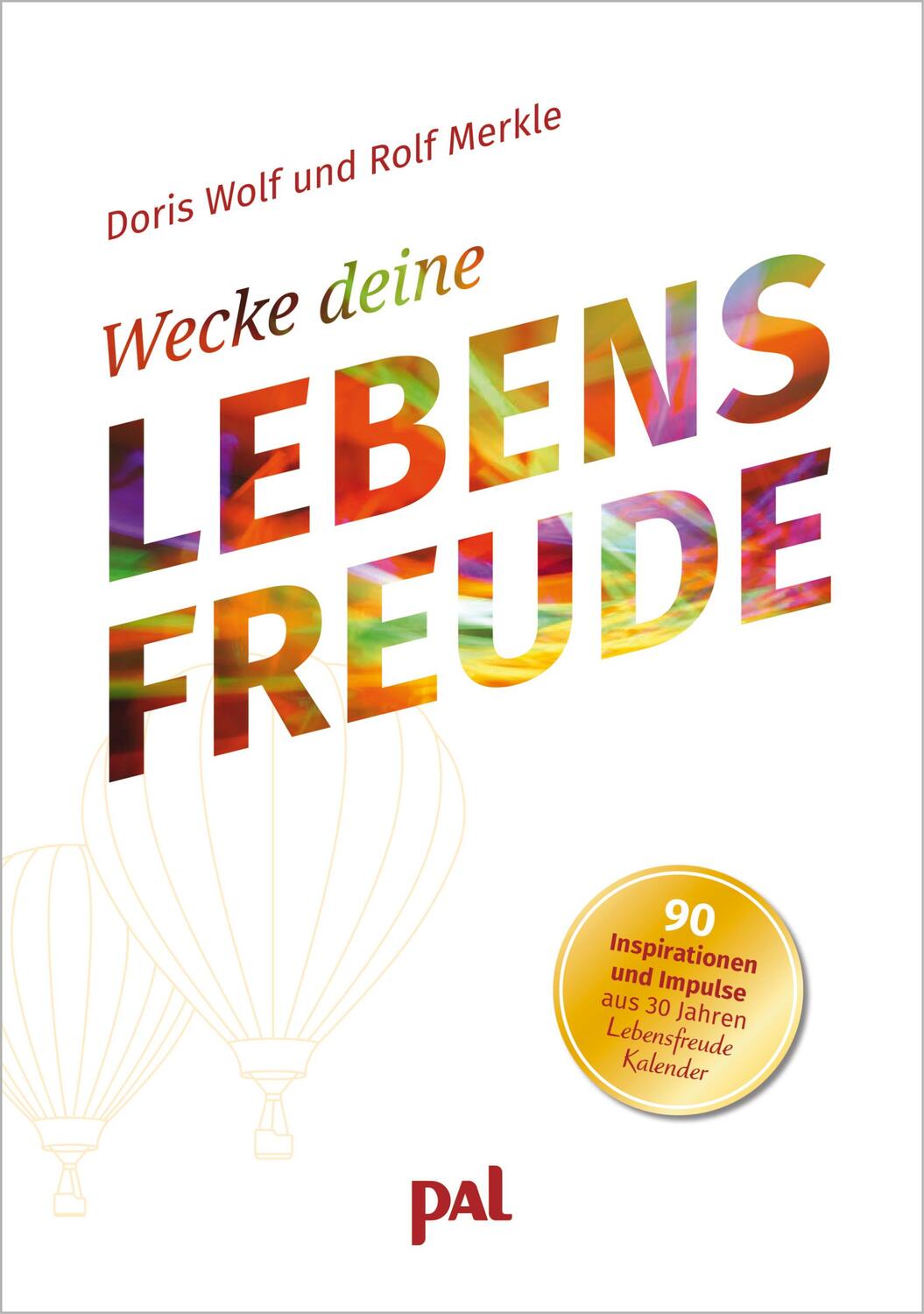 Cover: 9783923614844 | Wecke deine Lebensfreude | Doris/Merkle, Rolf Wolf | Taschenbuch