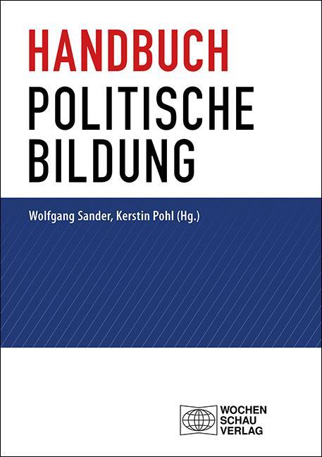 Cover: 9783734413629 | Handbuch politische Bildung | Studienausgabe | Wolfgang Sander (u. a.)