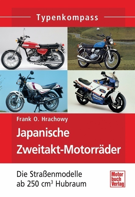Cover: 9783613035393 | Japanische Zweitakt-Motorräder | Die Straßenmodelle ab 250 cm³ Hubraum
