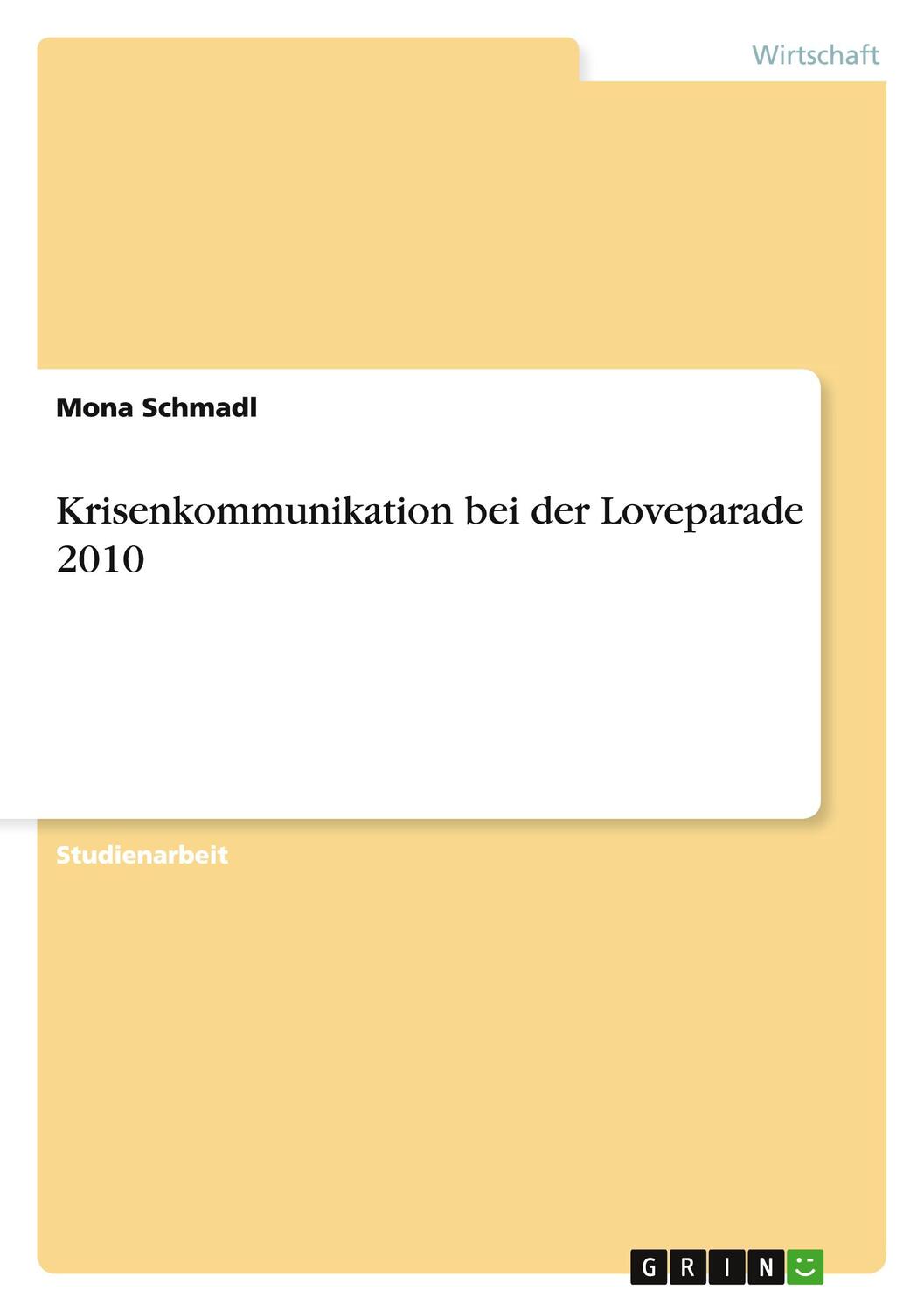 Cover: 9783640892044 | Krisenkommunikation bei der Loveparade 2010 | Mona Schmadl | Buch