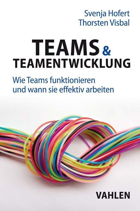 Cover: 9783800664146 | Teams &amp; Teamentwicklung | Svenja Hofert (u. a.) | Buch | 236 S. | 2021