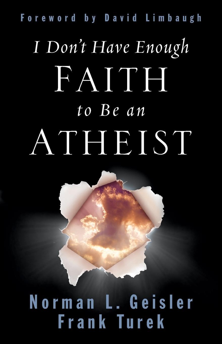 Cover: 9781433577208 | I Don't Have Enough Faith to Be an Atheist | Frank Turek | Taschenbuch