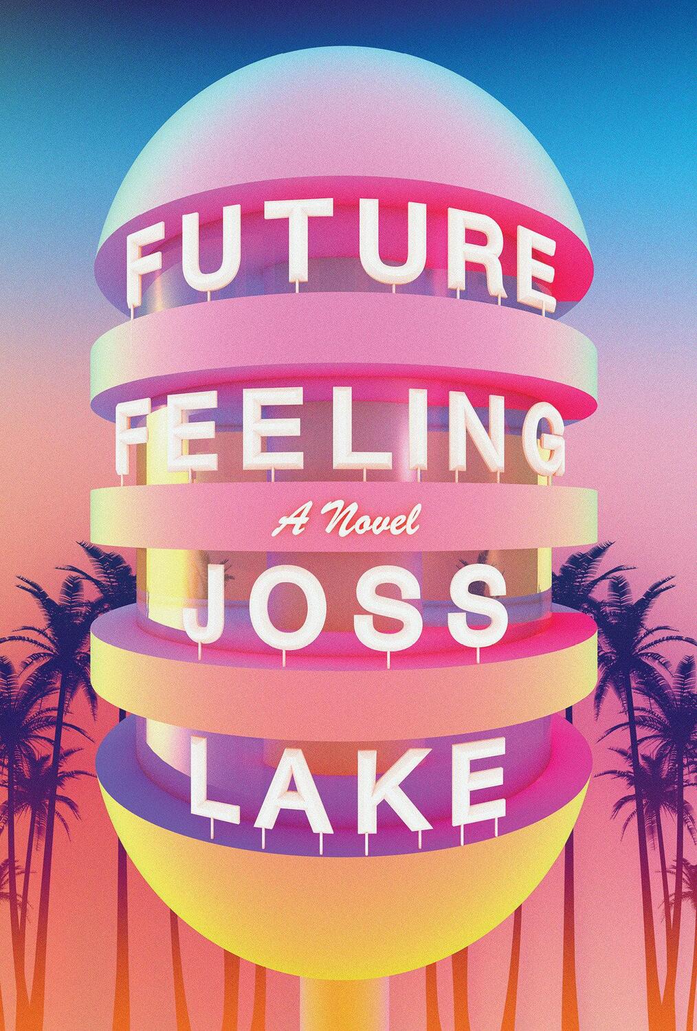 Cover: 9781593766887 | Future Feeling | Joss Lake | Taschenbuch | Englisch | 2021