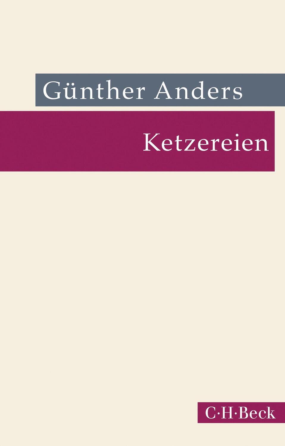 Cover: 9783406782206 | Ketzereien | Günther Anders | Taschenbuch | Beck'sche Reihe | Deutsch