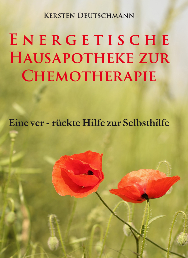 Cover: 9783946964551 | Energetische Hausapotheke zur Chemotherapie | Deutschmann Kersten