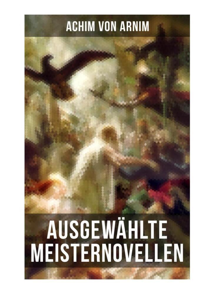 Cover: 9788027255054 | Ausgewählte Meisternovellen von Achim von Arnim | Achim von Arnim
