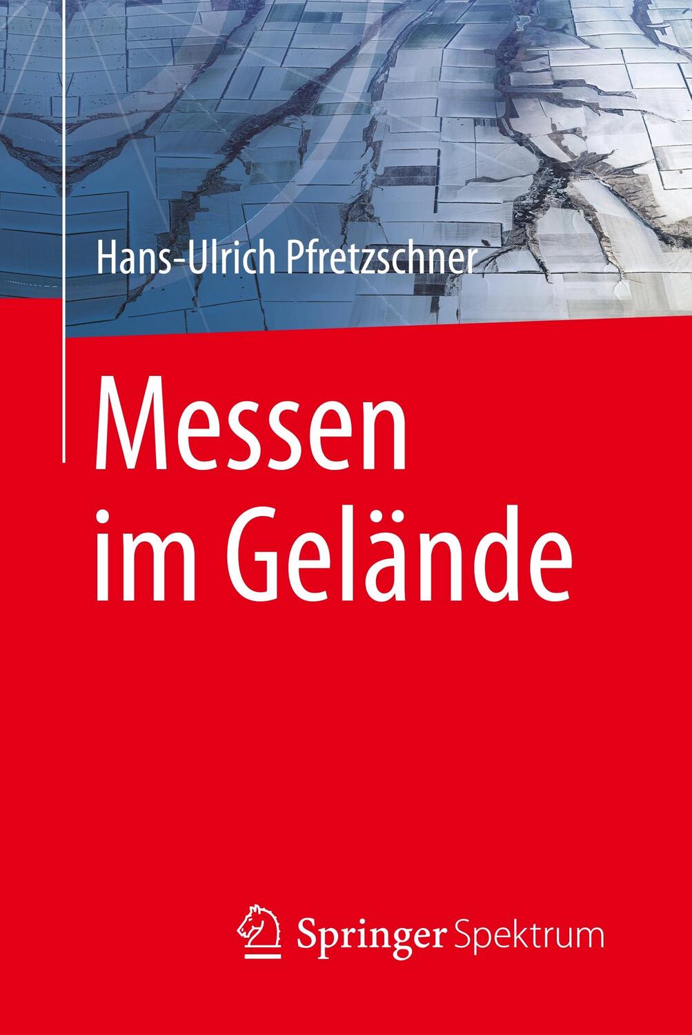 Cover: 9783662462614 | Messen im Gelände | Hans-Ulrich Pfretzschner | Taschenbuch | Paperback