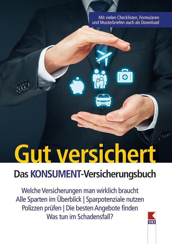 Cover: 9783990131046 | Gut versichert. Das KONSUMENT-Versicherungsbuch | Susanne Spreitzer