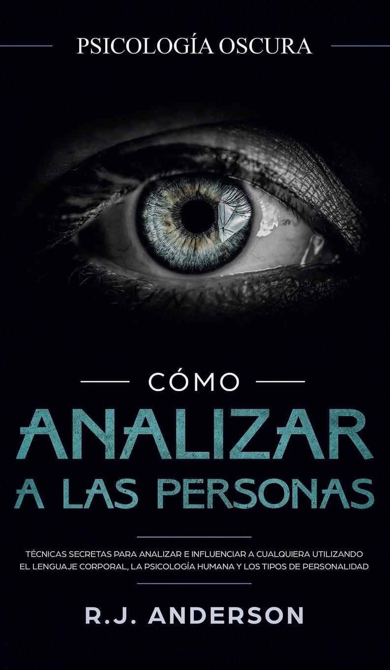 Cover: 9781953036094 | Cómo analizar a las personas | R. J. Anderson | Buch | Spanisch | 2020