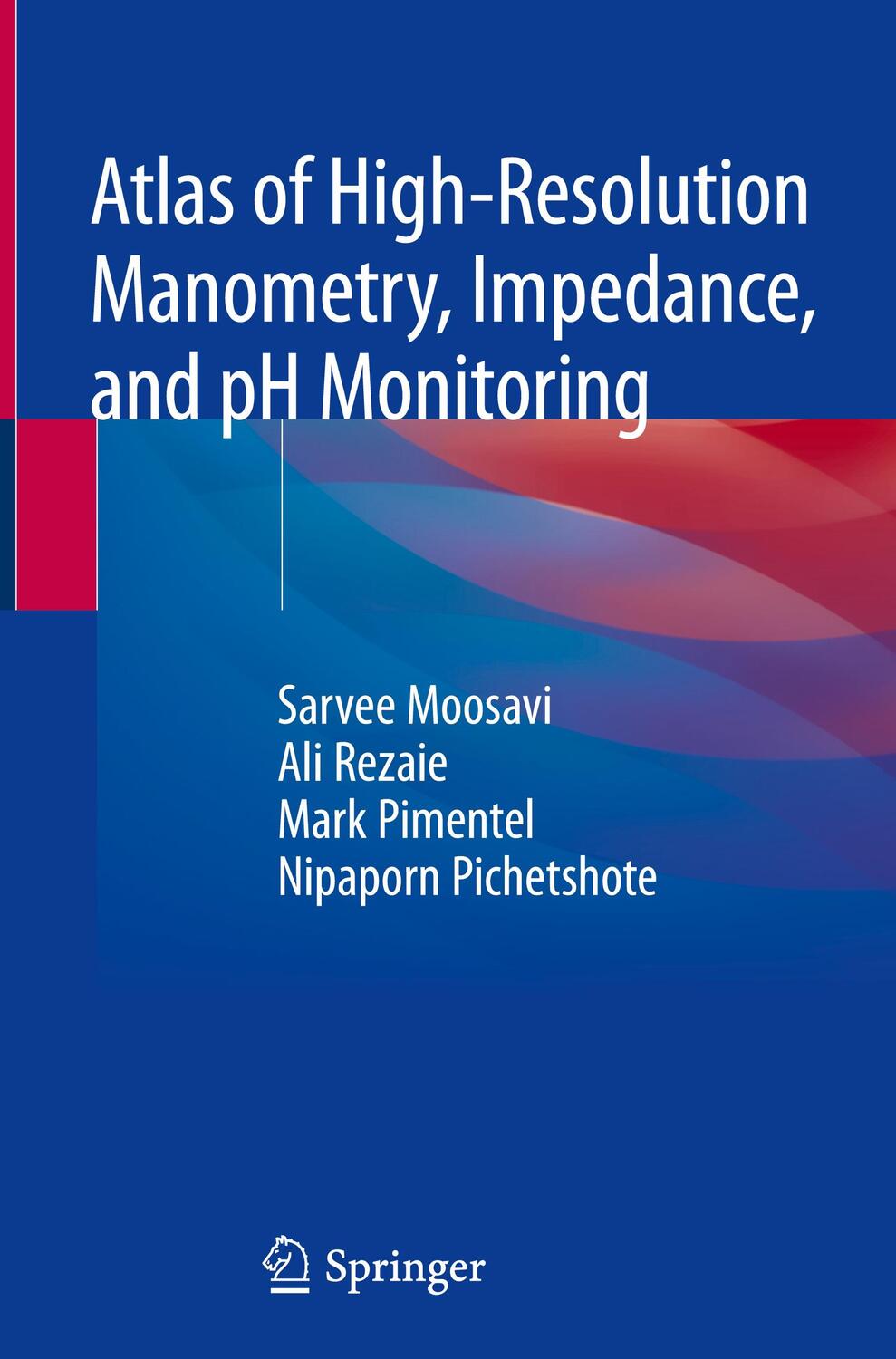 Cover: 9783030272401 | Atlas of High-Resolution Manometry, Impedance, and pH Monitoring