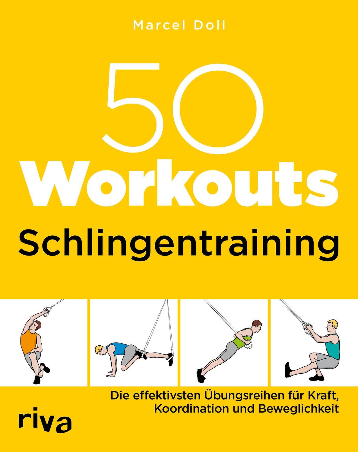 Cover: 9783742316103 | 50 Workouts - Schlingentraining | Marcel Doll | Taschenbuch | Deutsch