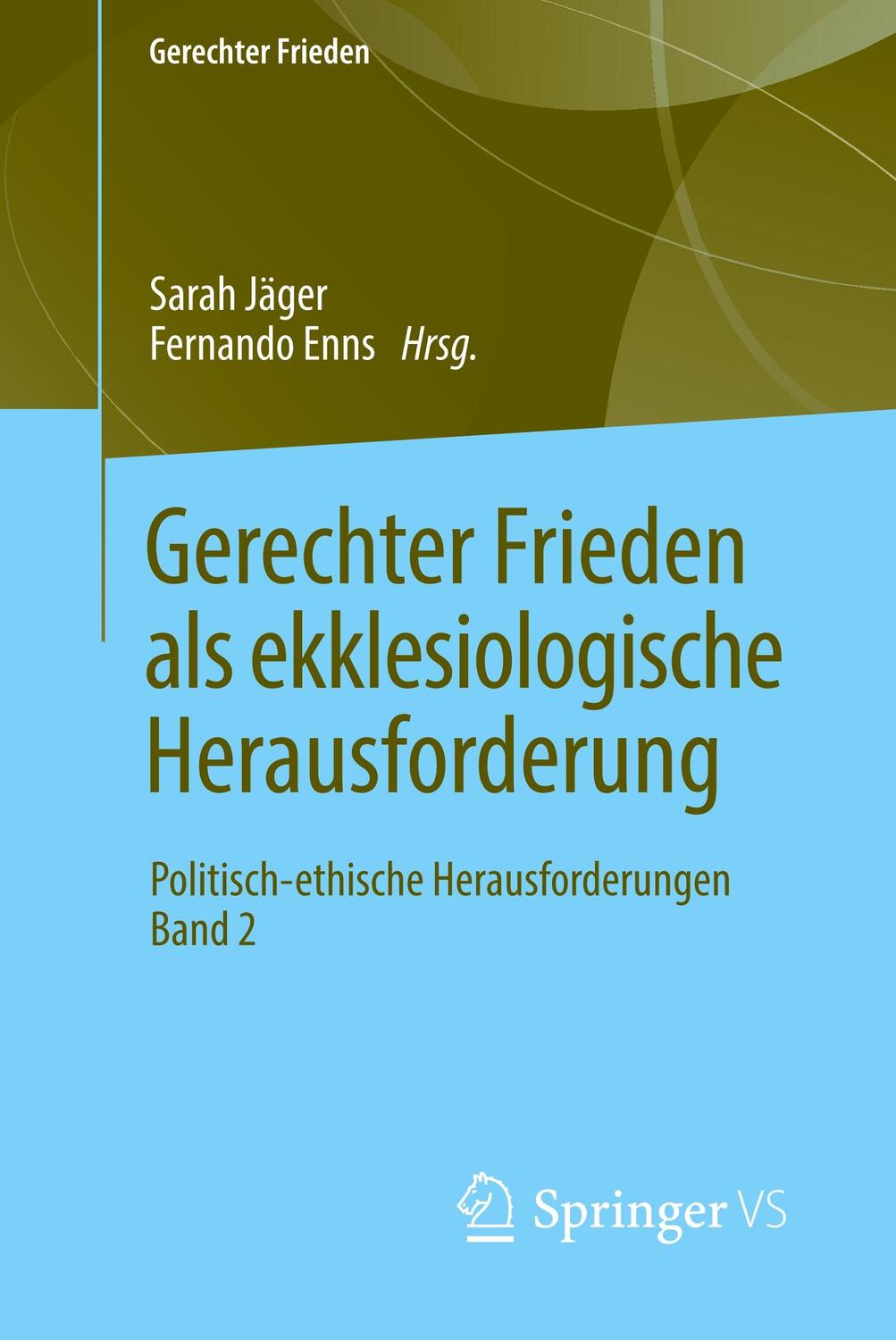 Cover: 9783658229092 | Gerechter Frieden als ekklesiologische Herausforderung | Jäger (u. a.)
