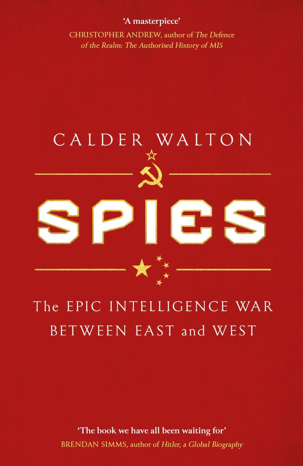 Cover: 9781408714959 | Spies | The epic intelligence war between East and West | Walton