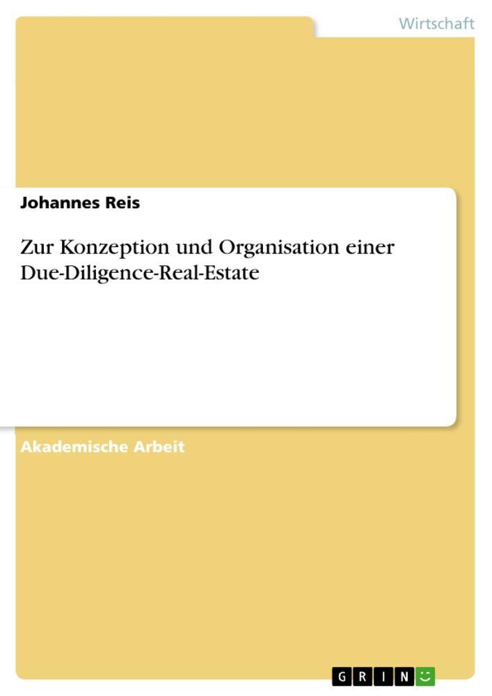 Cover: 9783656649649 | Zur Konzeption und Organisation einer Due-Diligence-Real-Estate | Reis