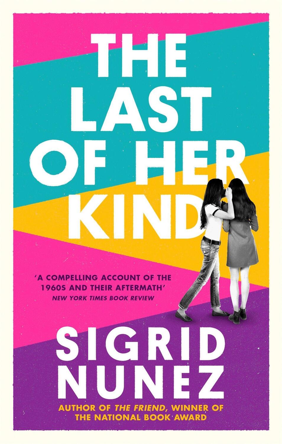 Cover: 9780349012834 | The Last of Her Kind | Sigrid Nunez | Taschenbuch | 2019