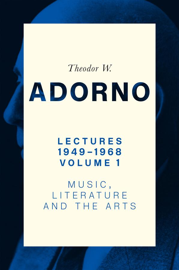 Cover: 9781509552399 | Lectures 1949-1968, Volume 1 | Music, Literature and the Arts | Adorno