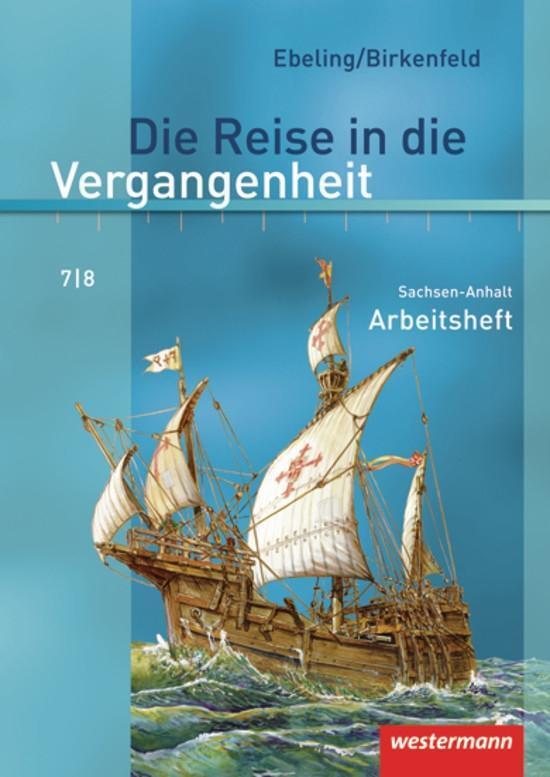 Cover: 9783141427677 | Die Reise in die Vergangenheit 7/8. Arbeitsheft. Sachsen-Anhalt | 2010