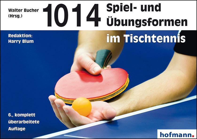 Cover: 9783778063460 | 1014 Spiel- und Übungsformen im Tischtennis | Walter Bucher | Buch