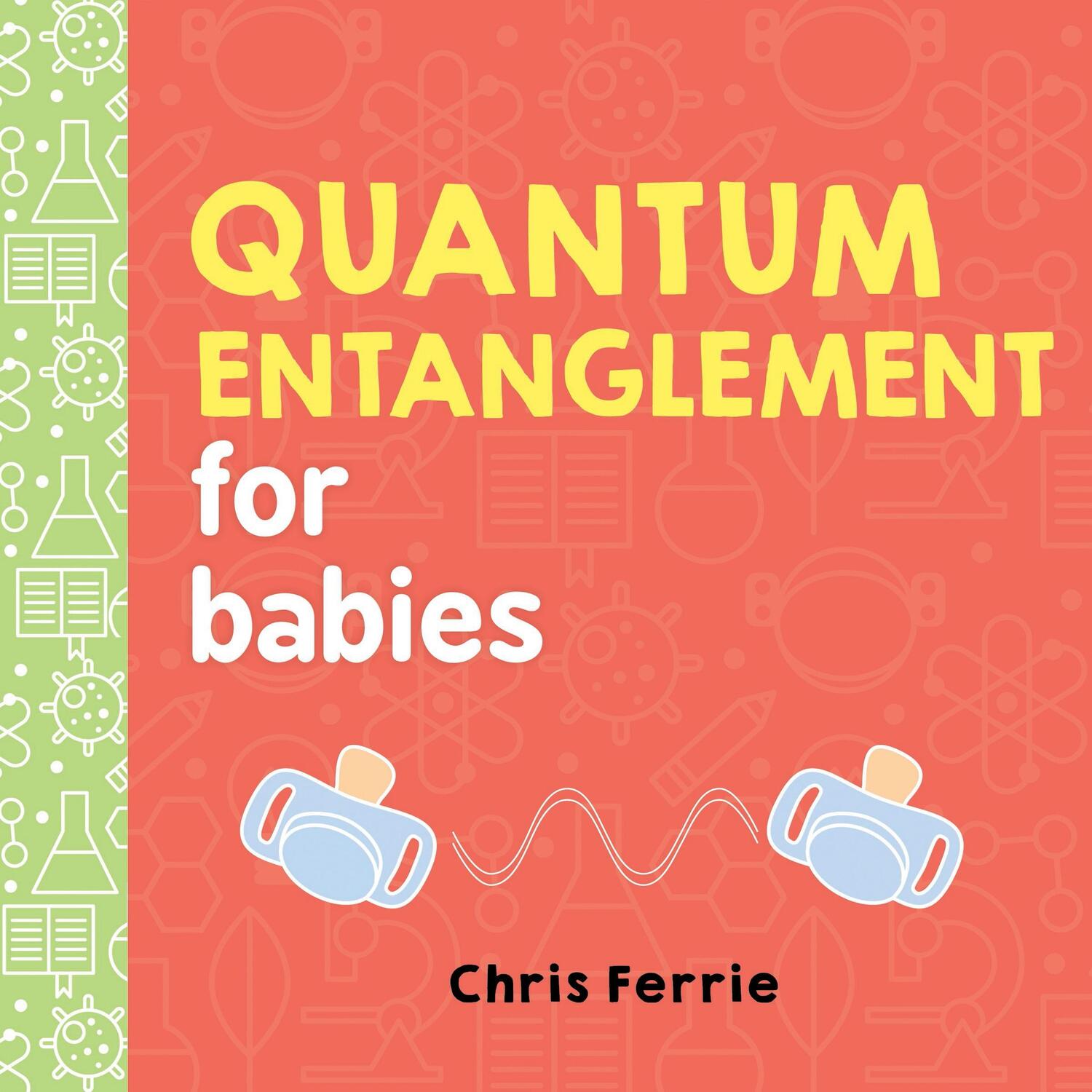 Cover: 9781492656234 | Quantum Entanglement for Babies | Chris Ferrie | Buch | Englisch