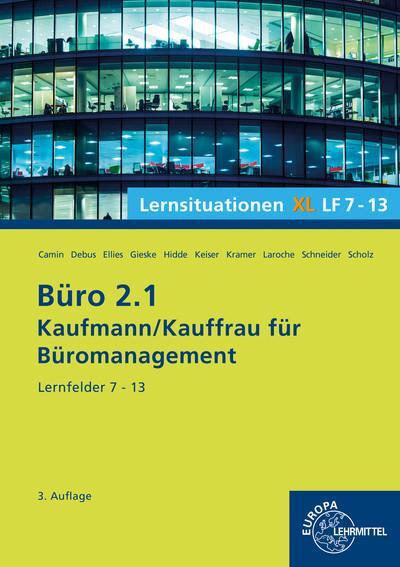 Cover: 9783758574344 | Büro 2.1, Lernsituationen XL, Lernfelder 7 - 13 | Britta Camin (u. a.)