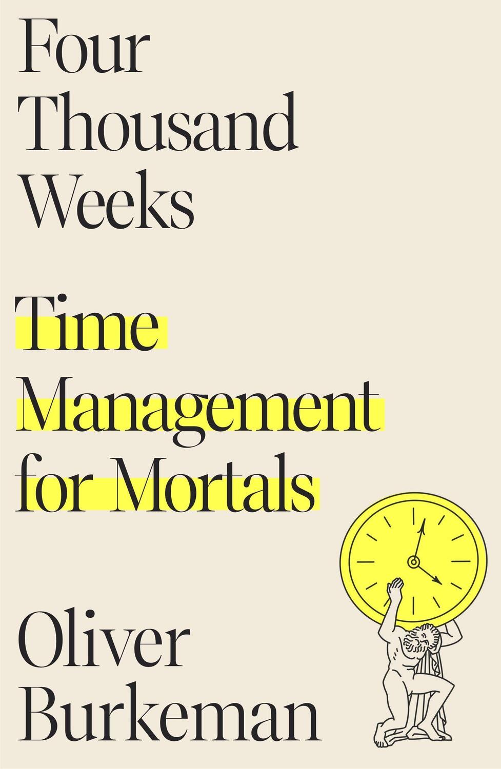 Cover: 9780374159122 | Four Thousand Weeks | Time Management for Mortals | Oliver Burkeman
