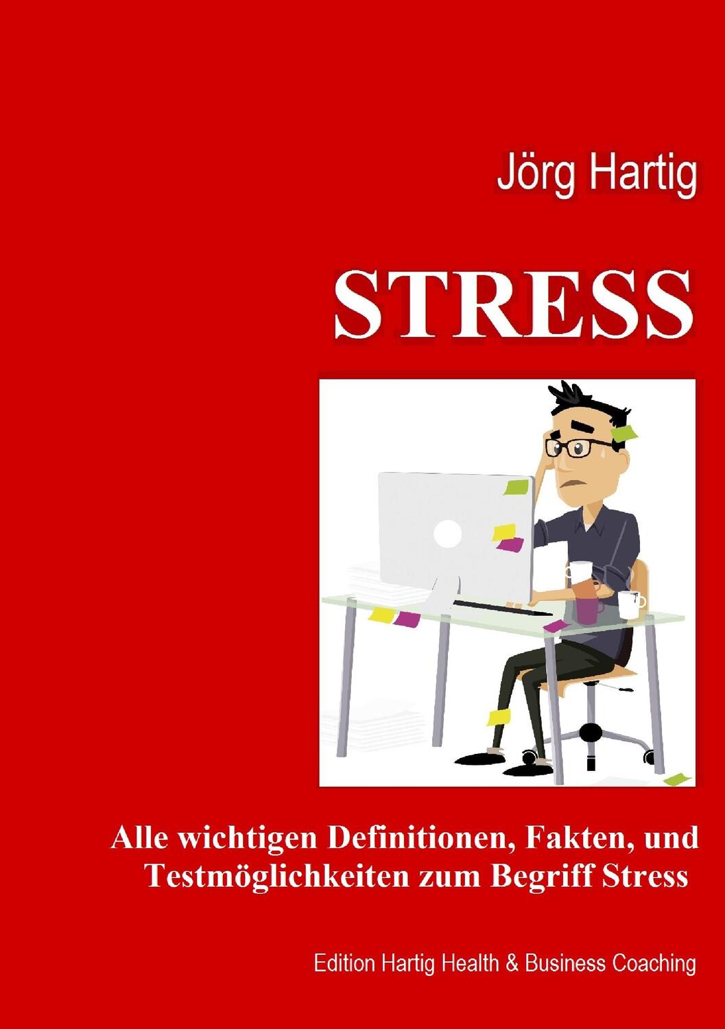 Cover: 9783738636185 | Stress | Jörg Hartig | Taschenbuch | Books on Demand