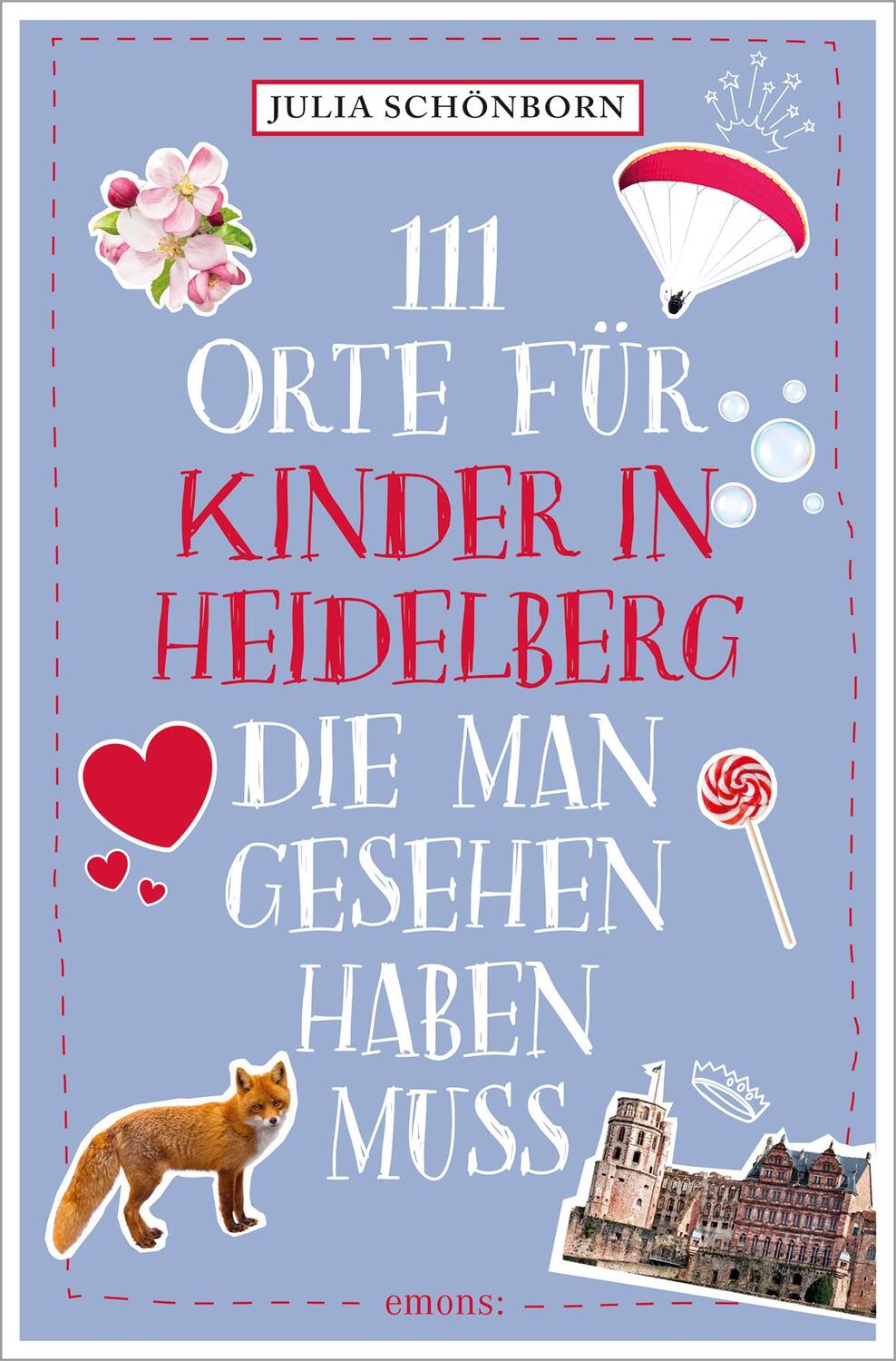 Cover: 9783740809898 | 111 Orte für Kinder in Heidelberg, die man gesehen haben muss | Buch