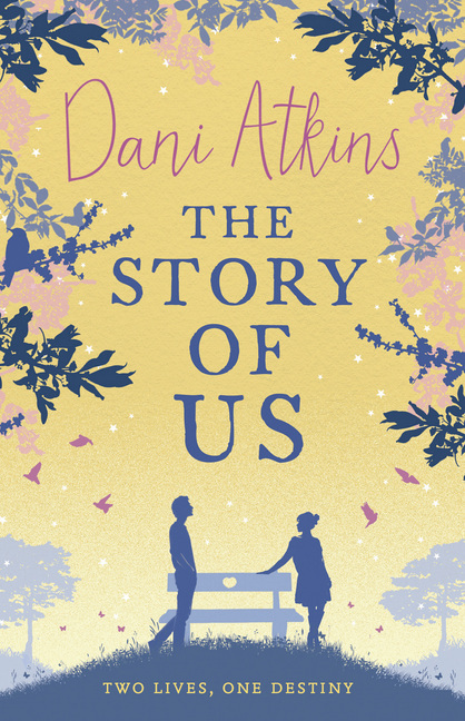 Cover: 9781781857144 | The Story of Us | Dani Atkins | Taschenbuch | Englisch | 2014