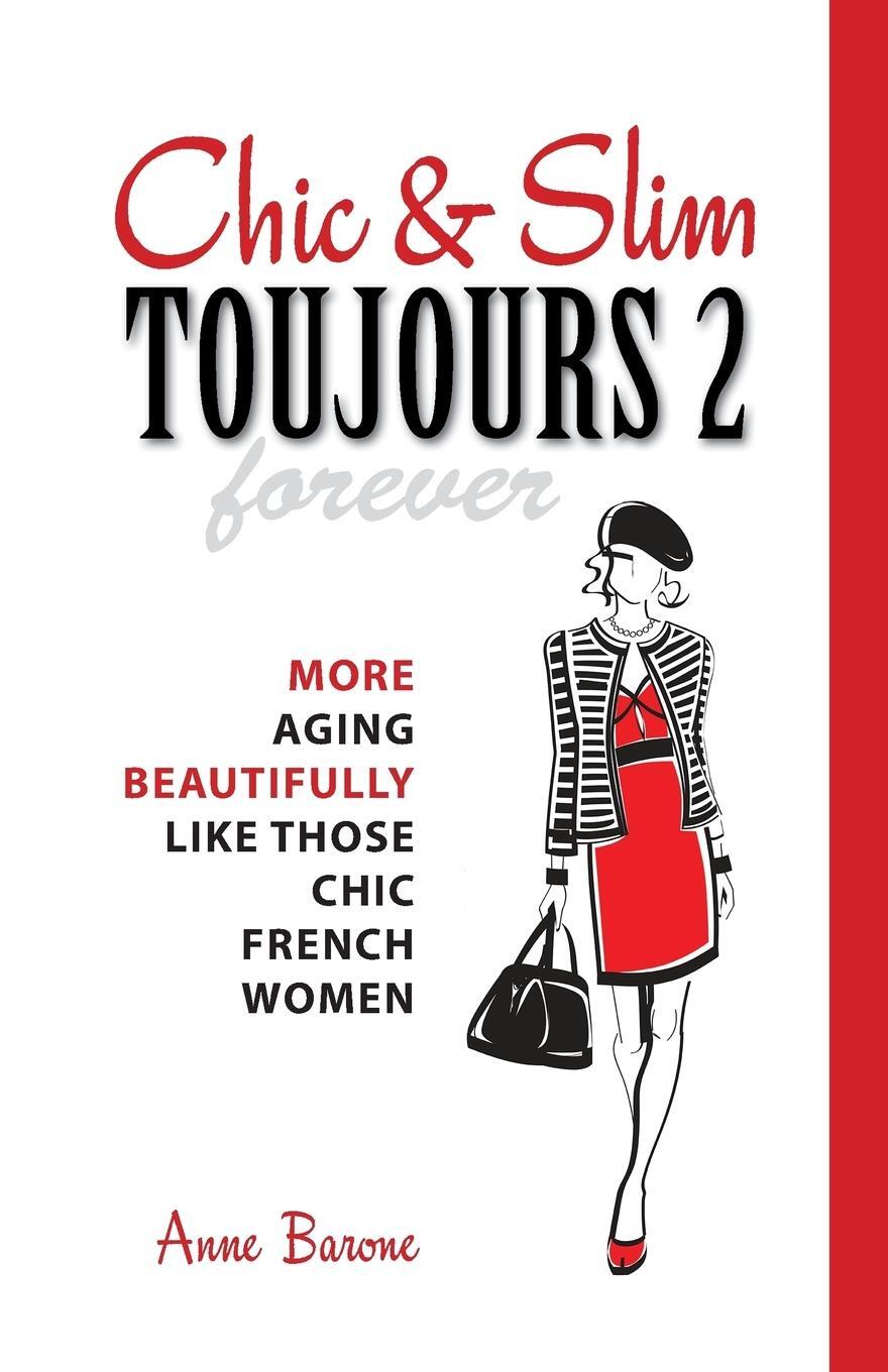 Cover: 9781937066239 | Chic &amp; Slim Toujours 2 | Anne Barone | Taschenbuch | Paperback | 2018