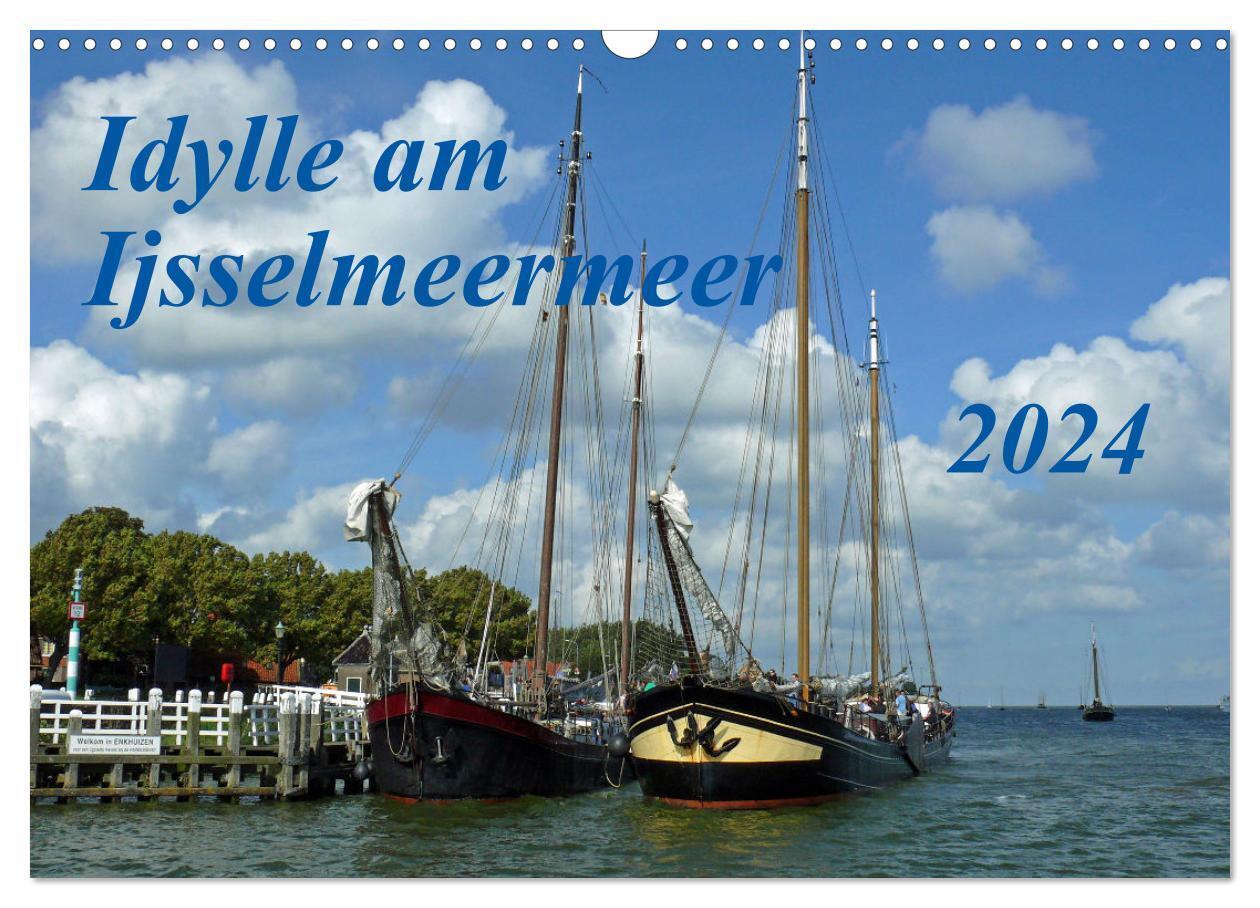 Cover: 9783675955806 | Idylle am Ijsselmeer (Wandkalender 2024 DIN A3 quer), CALVENDO...