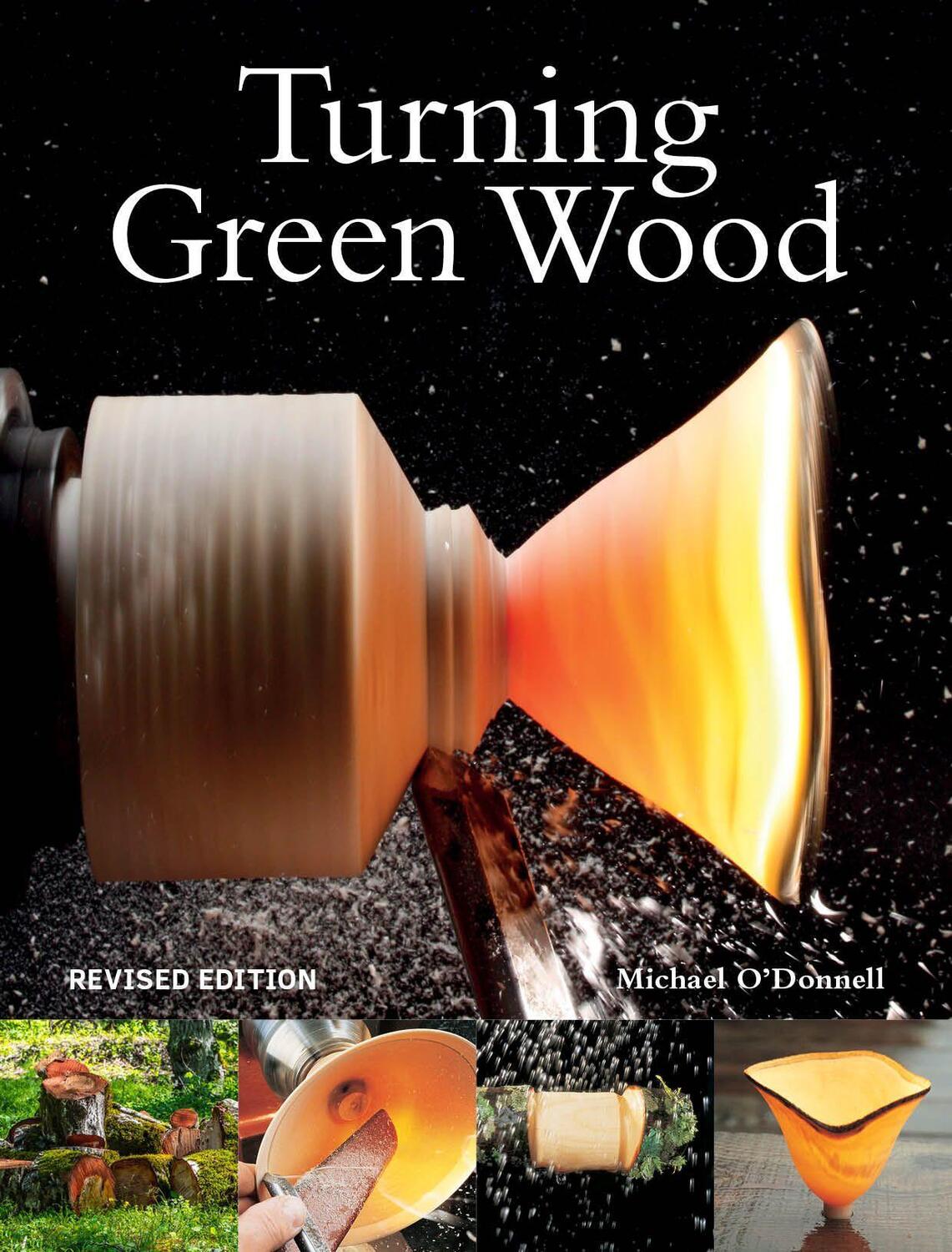 Cover: 9781784945589 | Turning Green Wood: An Inspiring Introduction to the Art of Turning...