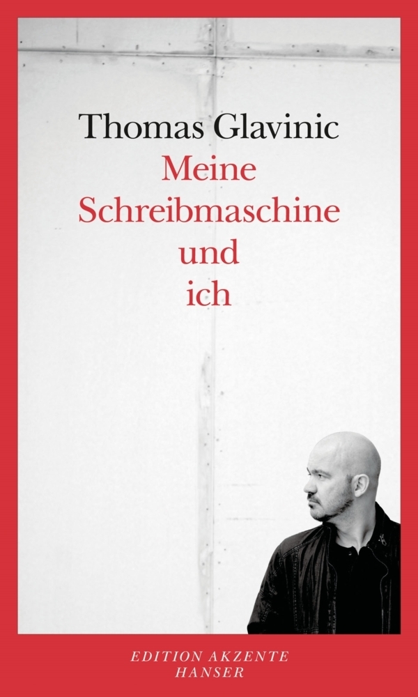 Cover: 9783446244870 | Meine Schreibmaschine und ich | Thomas Glavinic | Taschenbuch | 114 S.