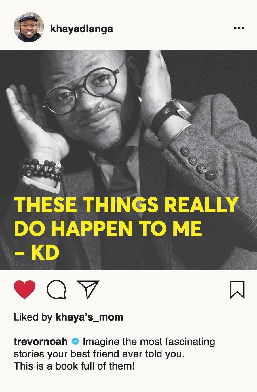 Cover: 9781770106314 | These Things Really Do Happen To Me | Khaya Dlanga | Taschenbuch