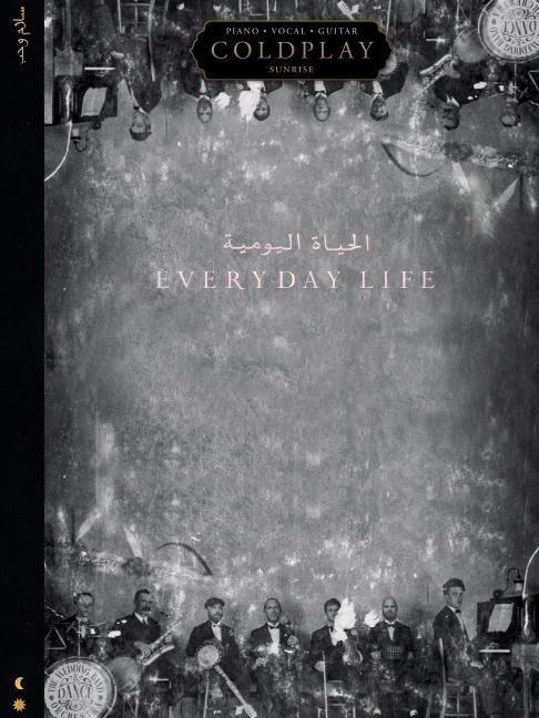 Cover: 9781540082183 | Coldplay - Everyday Life Songbook Arranged for Piano/Vocal/Guitar