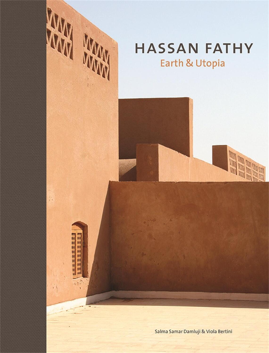 Cover: 9781786272614 | Hassan Fathy | Earth &amp; Utopia. | Viola Bertin (u. a.) | Buch | 368 S.
