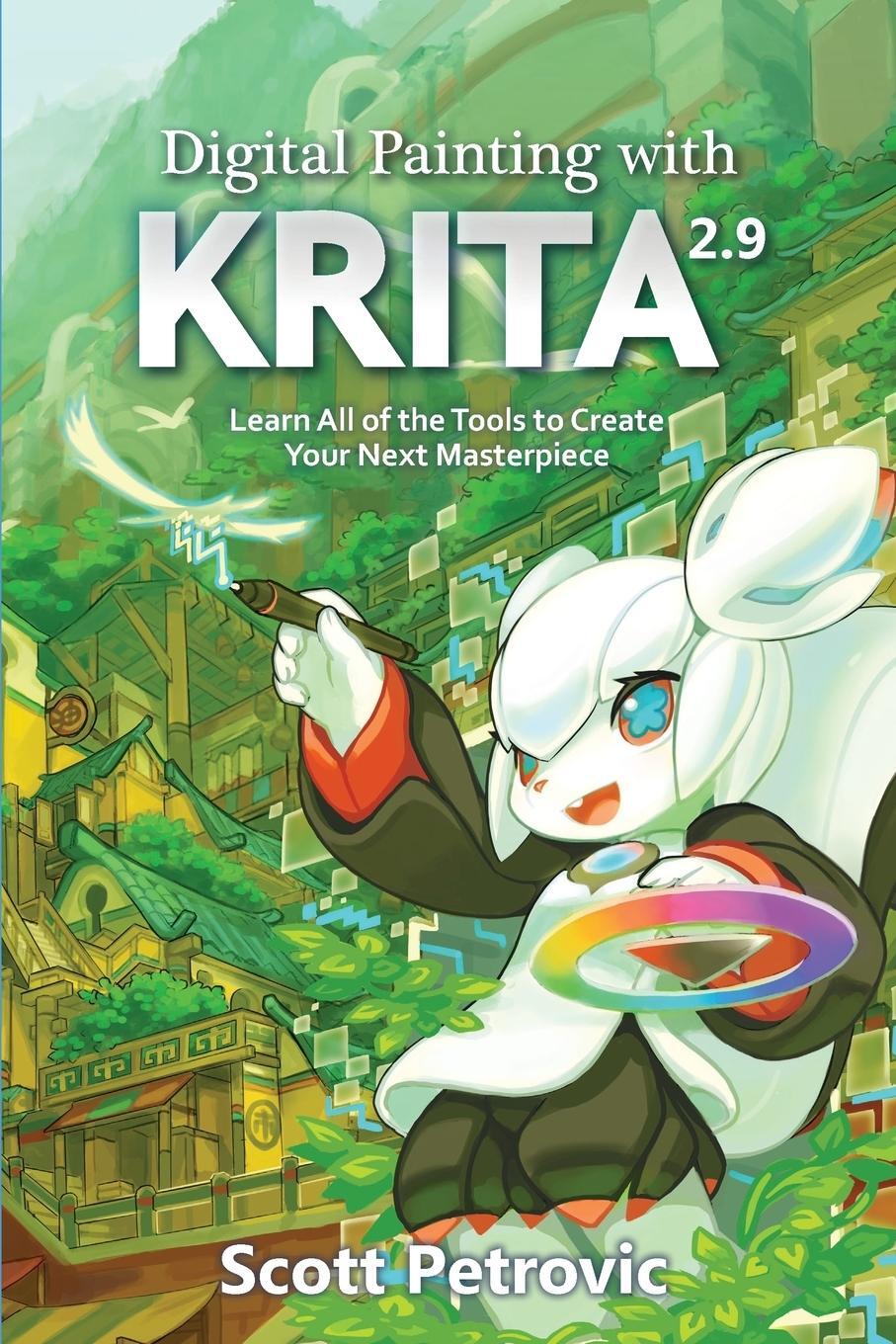 Cover: 9780996851701 | Digital Painting with KRITA 2.9 | Scott L Petrovic | Taschenbuch