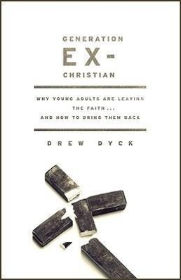 Cover: 9780802443557 | Generation Ex-Christian | Drew Dyck | Taschenbuch | Englisch | 2010