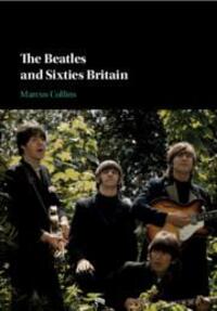 Cover: 9781108708463 | The Beatles and Sixties Britain | Marcus Collins | Taschenbuch | 2022
