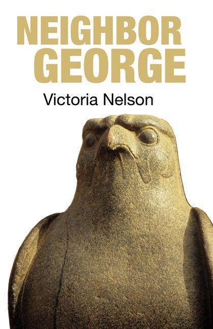 Cover: 9781913689308 | Neighbor George | Victoria Nelson | Taschenbuch | Englisch | 2021
