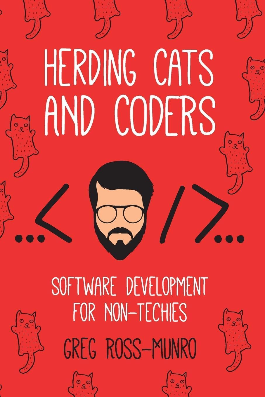 Cover: 9780998680118 | Herding Cats and Coders | Software Development for Non-Techies | Buch